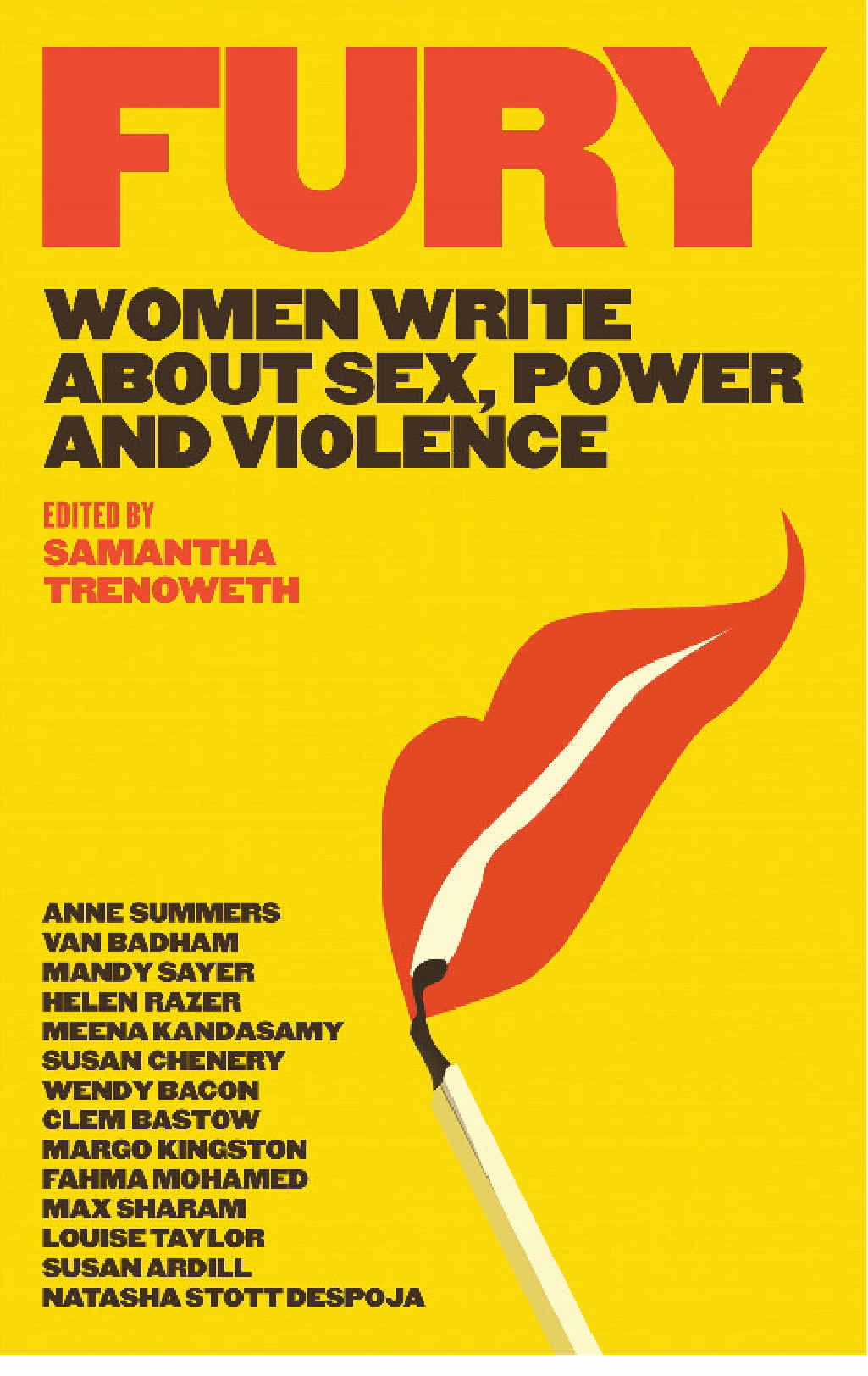 Fury: Women Write About Sex, Power and Violence, by Samantha Trenoweth. Fury: Women Write About Sex, Power and Violence, by Samantha Trenoweth.